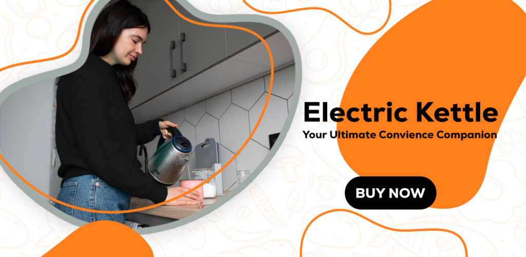 Electric Kettle: Your Ultimate Kitchen Companion Mobile Banner